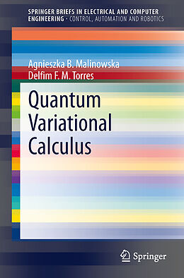 Couverture cartonnée Quantum Variational Calculus de Delfim F. M. Torres, Agnieszka B. Malinowska