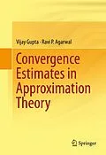 E-Book (pdf) Convergence Estimates in Approximation Theory von Vijay Gupta, Ravi P. Agarwal