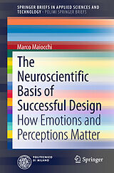 Couverture cartonnée The Neuroscientific Basis of Successful Design de Marco Maiocchi