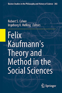 Livre Relié Felix Kaufmann's Theory and Method in the Social Sciences de 