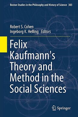 eBook (pdf) Felix Kaufmann's Theory and Method in the Social Sciences de Robert S. Cohen, Ingeborg K. Helling