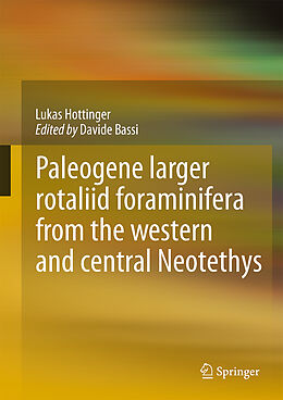 Livre Relié Paleogene larger rotaliid foraminifera from the western and central Neotethys de Lukas Hottinger