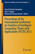 E-Book (pdf) Proceedings of the International Conference on Frontiers of Intelligent Computing: Theory and Applications (FICTA) 2013 von Suresh Chandra Satapathy, Siba K Udgata, Bhabendra Narayan Biswal