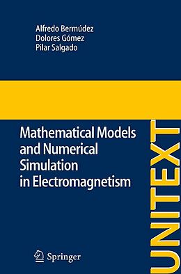 E-Book (pdf) Mathematical Models and Numerical Simulation in Electromagnetism von Alfredo Bermúdez De Castro, Dolores Gomez, Pilar Salgado