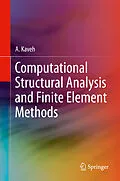 E-Book (pdf) Computational Structural Analysis and Finite Element Methods von A. Kaveh