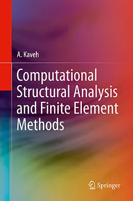 E-Book (pdf) Computational Structural Analysis and Finite Element Methods von A. Kaveh