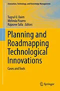 E-Book (pdf) Planning and Roadmapping Technological Innovations von Tugrul U. Daim, Melinda Pizarro, Rajasree Talla