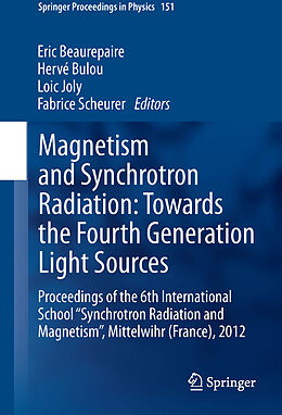 Fester Einband Magnetism and Synchrotron Radiation: Towards the Fourth Generation Light Sources von 