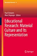 E-Book (pdf) Educational Research: Material Culture and Its Representation von Paul Smeyers, Marc Depaepe