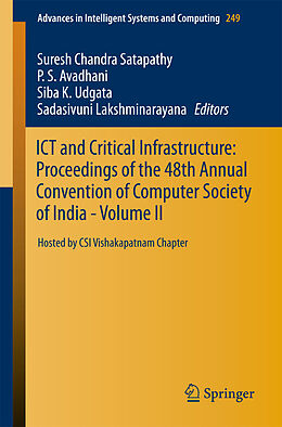 E-Book (pdf) ICT and Critical Infrastructure: Proceedings of the 48th Annual Convention of Computer Society of India- Vol II von Suresh Chandra Satapathy, P. S. Avadhani, Siba K. Udgata