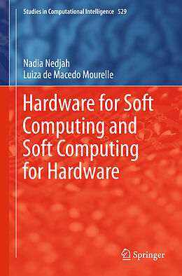 E-Book (pdf) Hardware for Soft Computing and Soft Computing for Hardware von Nadia Nedjah, Luiza De Macedo Mourelle
