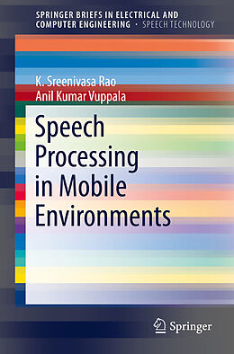 eBook (pdf) Speech Processing in Mobile Environments de K. Sreenivasa Rao, Anil Kumar Vuppala