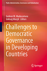 E-Book (pdf) Challenges to Democratic Governance in Developing Countries von Gedeon M. Mudacumura, Göktu? Morçöl