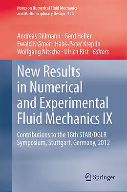 E-Book (pdf) New Results in Numerical and Experimental Fluid Mechanics IX von Andreas Dillmann, Gerd Heller, Ewald Krämer