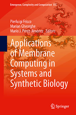 Livre Relié Applications of Membrane Computing in Systems and Synthetic Biology de 