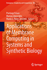 eBook (pdf) Applications of Membrane Computing in Systems and Synthetic Biology de Pierluigi Frisco, Marian Gheorghe, Mario J. Pérez-Jiménez