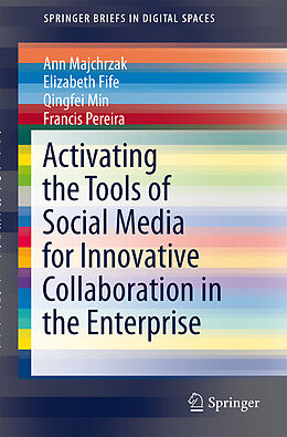 Couverture cartonnée Activating the Tools of Social Media for Innovative Collaboration in the Enterprise de Ann Majchrzak, Elizabeth Fife, Qingfei Min