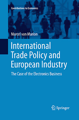 Couverture cartonnée International Trade Policy and European Industry de Marcel van Marion
