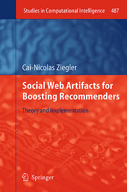 Kartonierter Einband Social Web Artifacts for Boosting Recommenders von Cai-Nicolas Ziegler