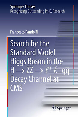 Kartonierter Einband Search for the Standard Model Higgs Boson in the H   ZZ   l + l - qq Decay Channel at CMS von Francesco Pandolfi
