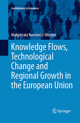Kartonierter Einband Knowledge Flows, Technological Change and Regional Growth in the European Union von Ma gorzata Runiewicz-Wardyn