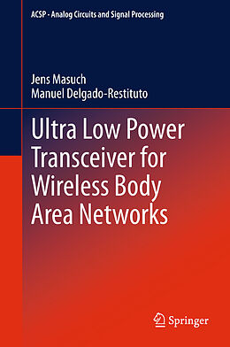 Couverture cartonnée Ultra Low Power Transceiver for Wireless Body Area Networks de Manuel Delgado-Restituto, Jens Masuch