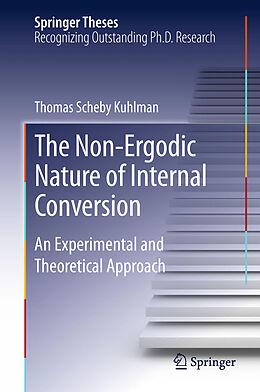 Kartonierter Einband The Non-Ergodic Nature of Internal Conversion von Thomas Scheby Kuhlman