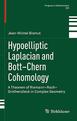 Couverture cartonnée Hypoelliptic Laplacian and Bott Chern Cohomology de Jean-Michel Bismut