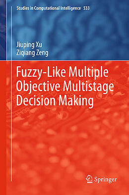 Fester Einband Fuzzy-Like Multiple Objective Multistage Decision Making von Ziqiang Zeng, Jiuping Xu