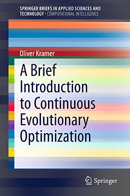 E-Book (pdf) A Brief Introduction to Continuous Evolutionary Optimization von Oliver Kramer