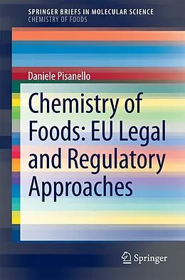 E-Book (pdf) Chemistry of Foods: EU Legal and Regulatory Approaches von Daniele Pisanello