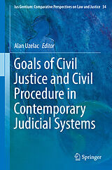 eBook (pdf) Goals of Civil Justice and Civil Procedure in Contemporary Judicial Systems de Alan Uzelac