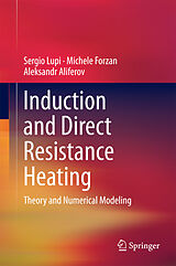 E-Book (pdf) Induction and Direct Resistance Heating von Sergio Lupi, Michele Forzan, Aleksandr Aliferov