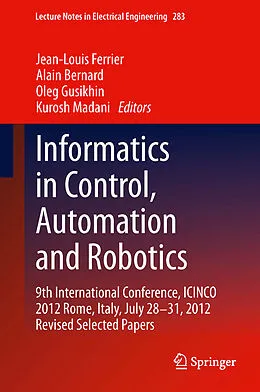 E-Book (pdf) Informatics in Control, Automation and Robotics von Jean-Louis Ferrier, Alain Bernard, Oleg Gusikhin