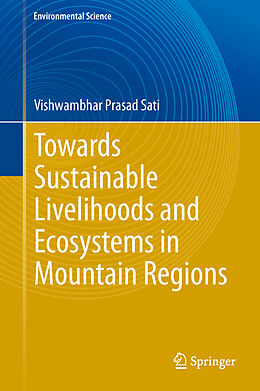 Livre Relié Towards Sustainable Livelihoods and Ecosystems in Mountain Regions de Vishwambhar Prasad Sati