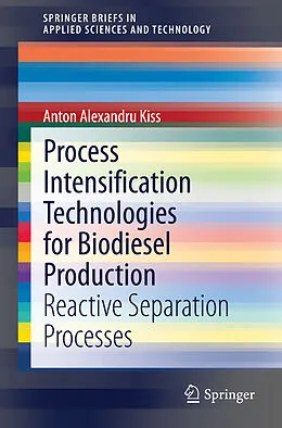 Kartonierter Einband Process Intensification Technologies for Biodiesel Production von Anton A. Kiss