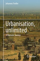 E-Book (pdf) Urbanisation, unlimited von Johannes Fiedler