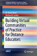 E-Book (pdf) Building Virtual Communities of Practice for Distance Educators von M. Aaron Bond, Barbara B. Lockee