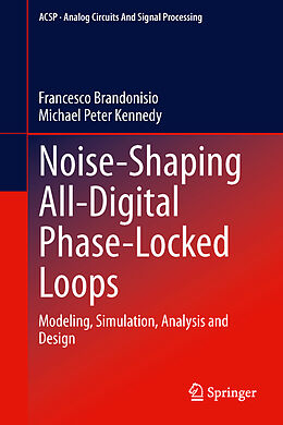 Fester Einband Noise-Shaping All-Digital Phase-Locked Loops von Michael Peter Kennedy, Francesco Brandonisio