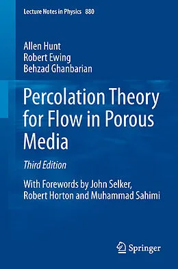 E-Book (pdf) Percolation Theory for Flow in Porous Media von Allen Hunt, Robert Ewing, Behzad Ghanbarian
