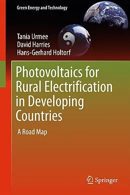 E-Book (pdf) Photovoltaics for Rural Electrification in Developing Countries von Tania Urmee, David Harries, Hans-Gerhard Holtorf
