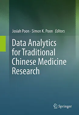 E-Book (pdf) Data Analytics for Traditional Chinese Medicine Research von Josiah Poon, Simon K. Poon
