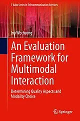 Fester Einband An Evaluation Framework for Multimodal Interaction von Ina Wechsung