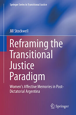 eBook (pdf) Reframing the Transitional Justice Paradigm de Jill Stockwell