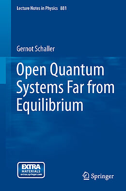 Kartonierter Einband Open Quantum Systems Far from Equilibrium von Gernot Schaller