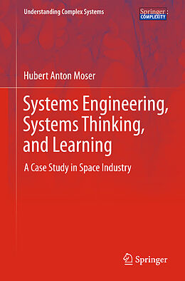 Livre Relié Systems Engineering, Systems Thinking, and Learning de Hubert Anton Moser