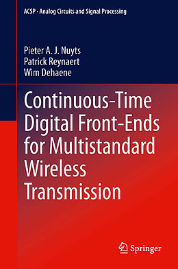 Fester Einband Continuous-Time Digital Front-Ends for Multistandard Wireless Transmission von Pieter A. J. Nuyts, Wim Dehaene, Patrick Reynaert