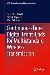 E-Book (pdf) Continuous-Time Digital Front-Ends for Multistandard Wireless Transmission von Pieter A. J. Nuyts, Patrick Reynaert, Wim Dehaene