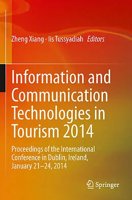 E-Book (pdf) Information and Communication Technologies in Tourism 2014 von Zheng Xiang, Iis Tussyadiah