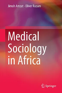 E-Book (pdf) Medical Sociology in Africa von Jimoh Amzat, Oliver Razum